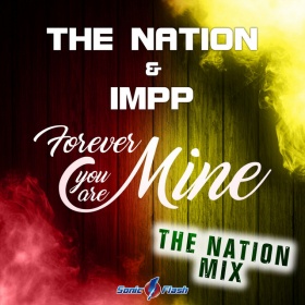 THE NATION & IMPP - FOREVER YOU ARE MINE
